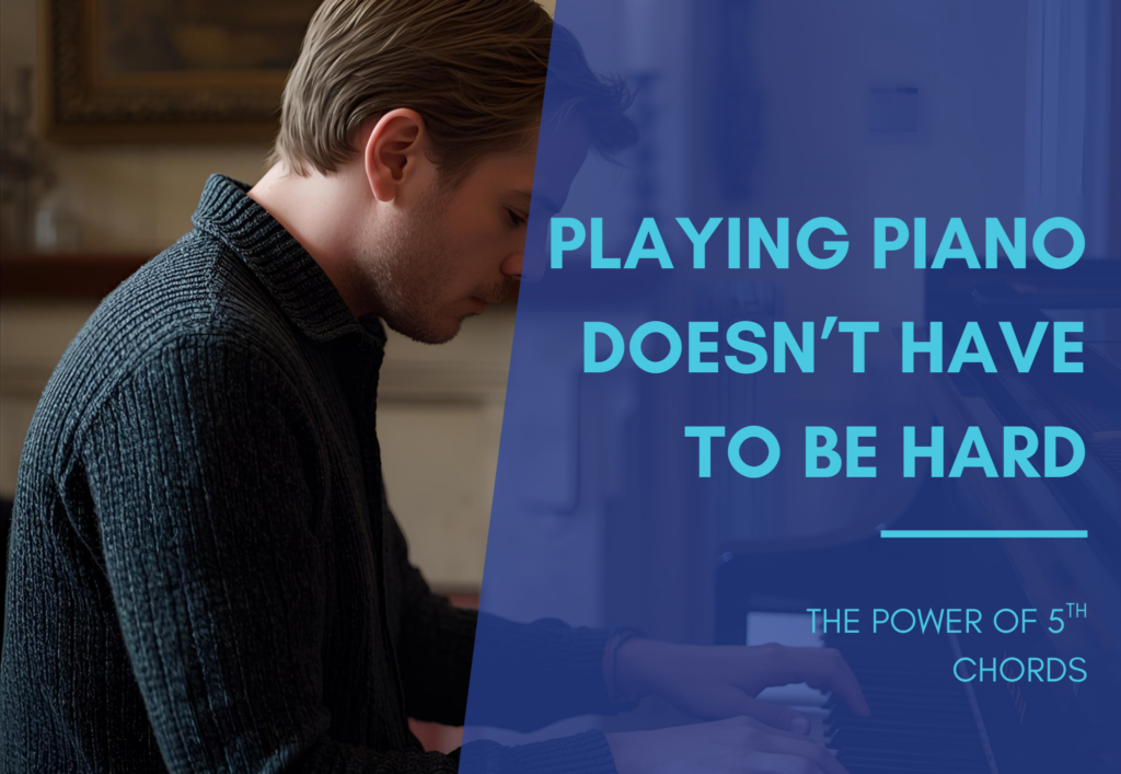 Playing Piano Doesn’t Have to Be Hard